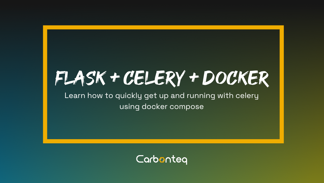 Python Flask Celery + Docker - Part 1