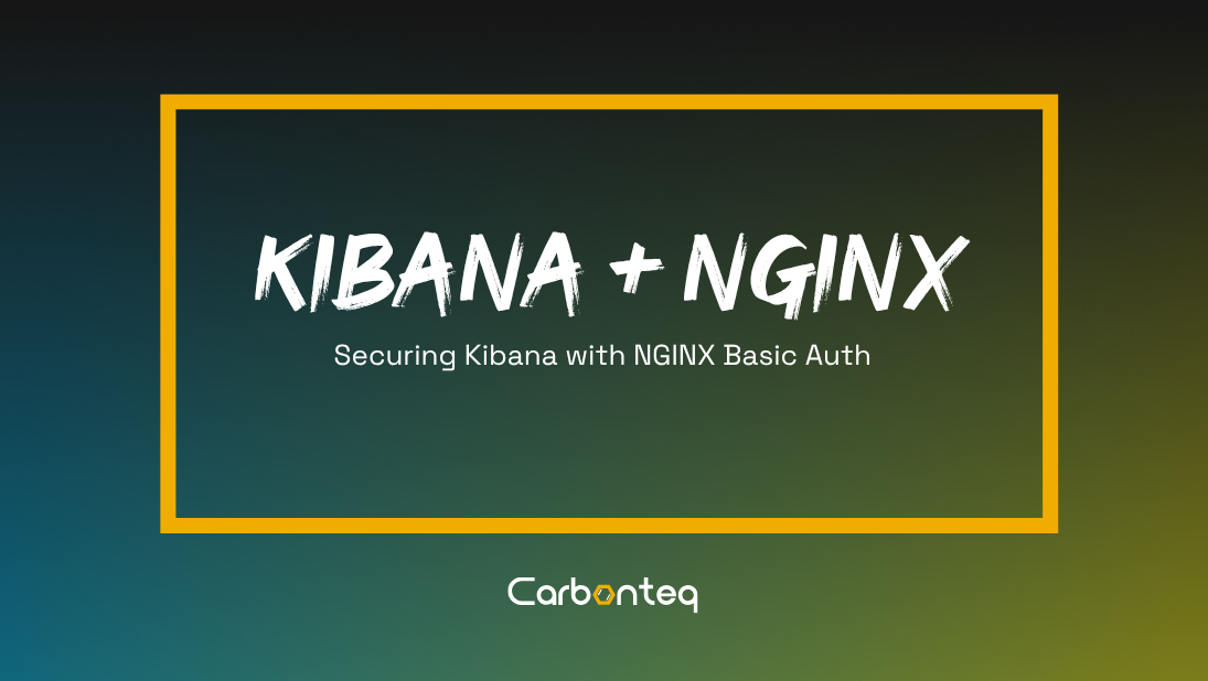 Tutorial: Secure your Kibana with Nginx Reverse Proxy + Basic Auth