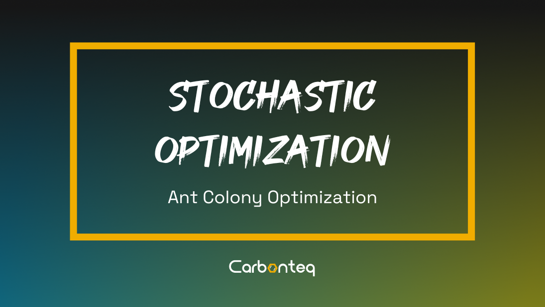 Stochastic Optimization: Ant Colony Optimization