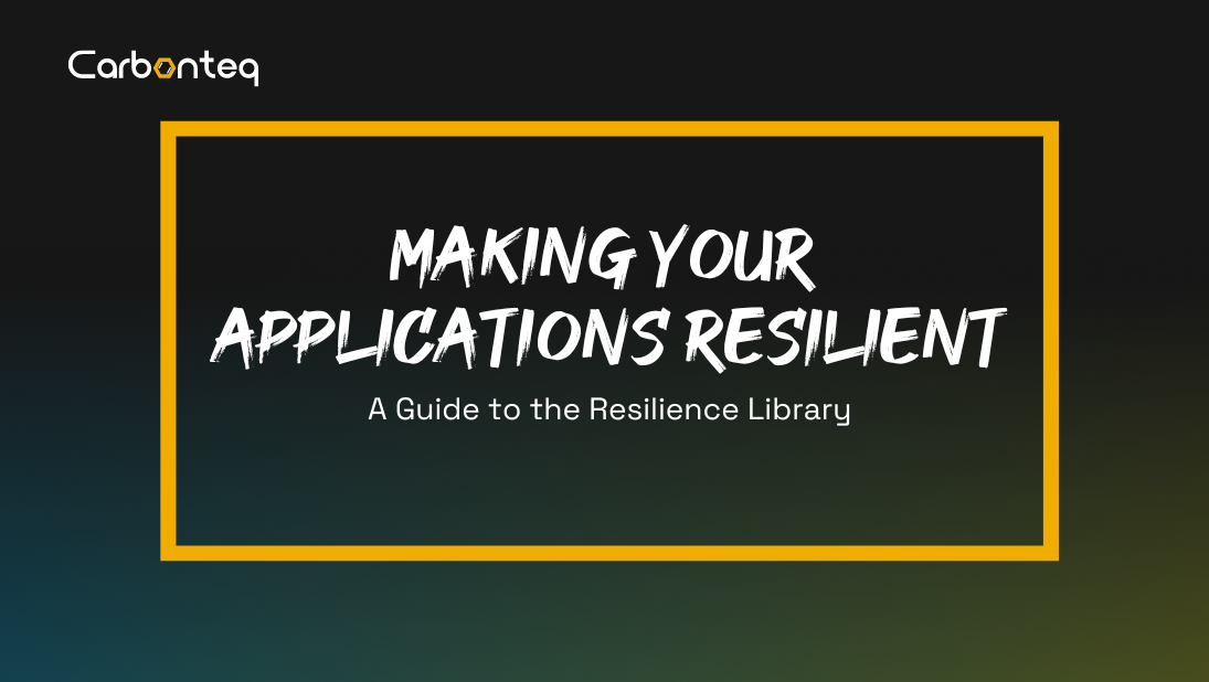 Implementing Resilience in Your Application: A Guide to the Resilience Library