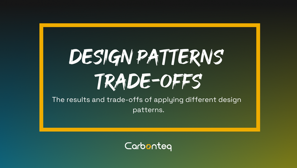 Design Patterns Trade-offs