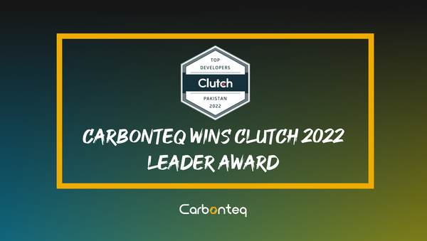 CarbonTeq Wins Clutch 2022 Leader Award as a Top App Developer in Pakistan
