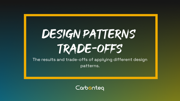 Design Patterns Trade-offs